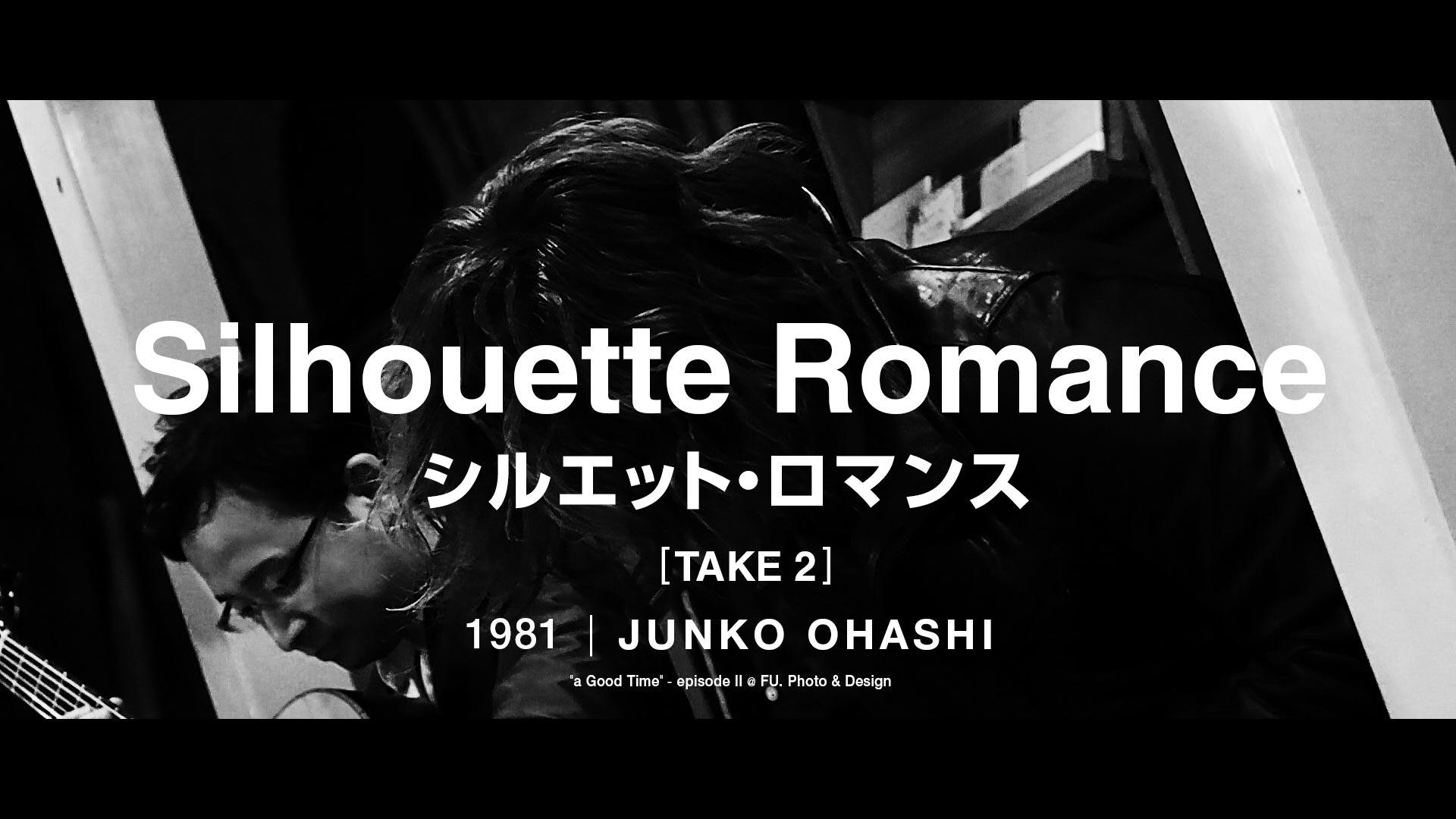 シルエット・ロマンス - Silhouette Romance [Take 2] - 大橋 純子 Cover | "a Good Time" - episode II @ FU. Photo & Design.