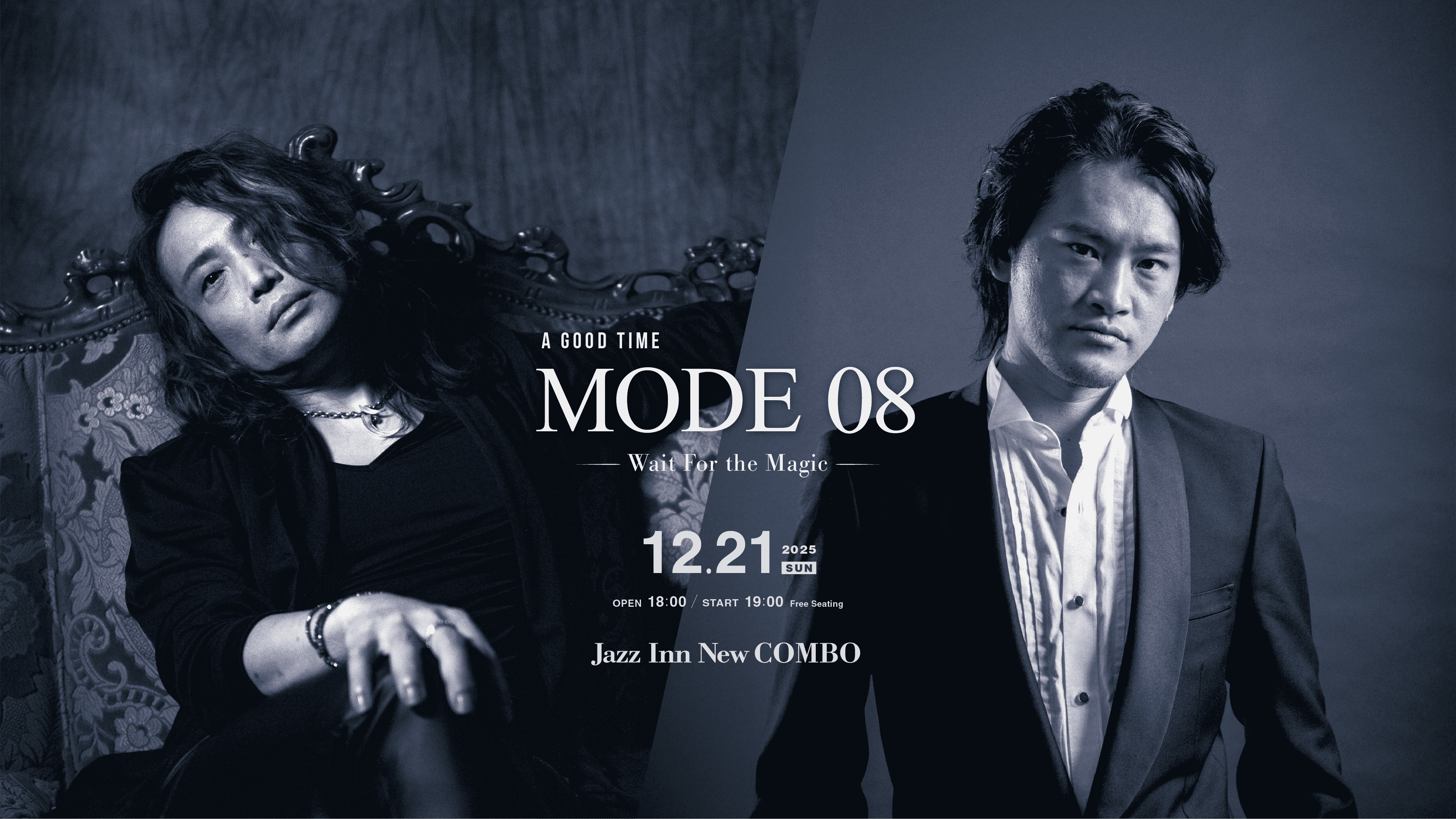 A Good Time Extended: "MODE 08 - Wait For the Magic -" @ Jazz Inn New COMBO